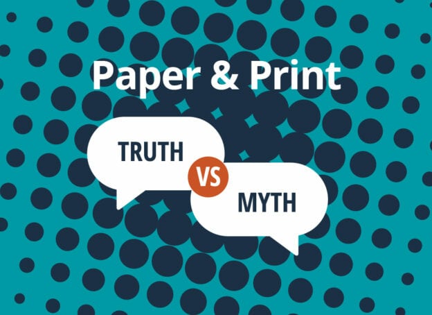 Paper & Print Myths and Facts